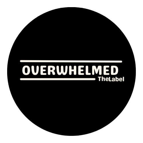 Overwhelmed The Label 